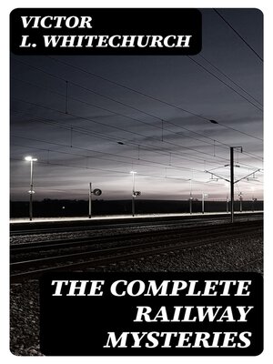 cover image of The Complete Railway Mysteries